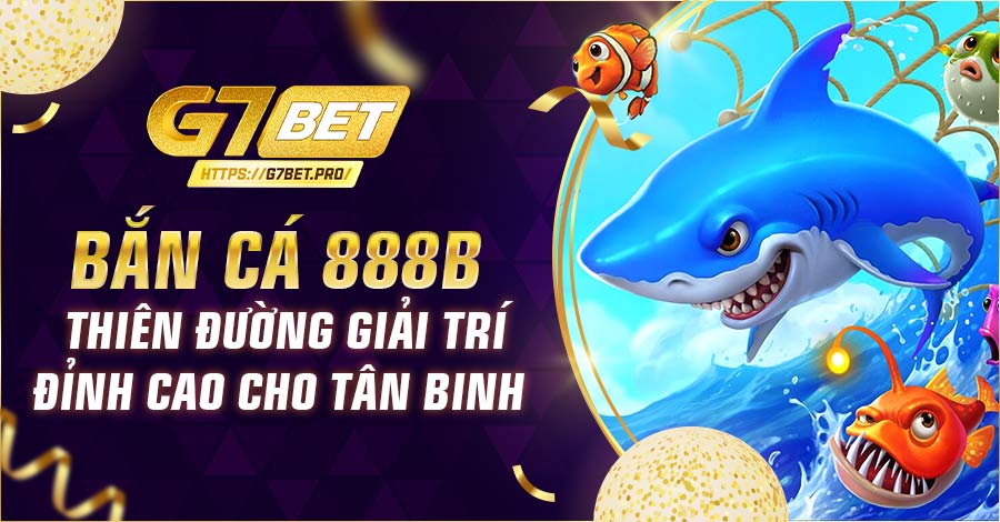 Bắn cá 888B